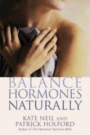 Cover of: Balance Hormones Naturally by Kate Neil, Patrick Holford