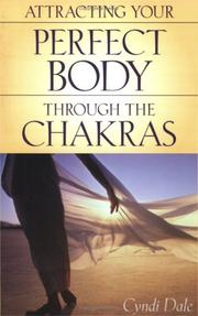 Cover of: Attracting your perfect body through the chakras