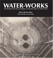 Cover of: Water-Works: The Architecture and Engineering of the New York City Water Supply