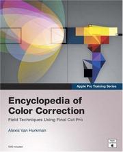 Cover of: Apple Pro Training Series: Encyclopedia of Color Correction / Field Techniques Using Final Cut Pro (Apple Pro Training)