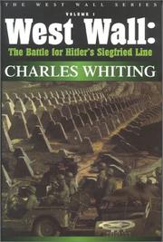 Cover of: West Wall: the battle for Hitler's Siegfried Line, September 1944-March 1945