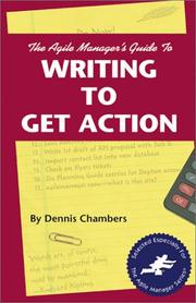 Cover of: The agile manager's guide to writing to get action by Dennis Chambers