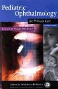 Cover of: Pediatric Ophthalmology for Primary Care by Kenneth W. Wright, Rob Mattison, Rob Mattison, Kenneth W. Wright
