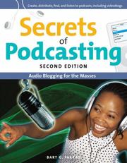 Cover of: Secrets of Podcasting: Audio Blogging for the Masses (2nd Edition) (Secrets of...)