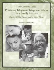 Providing Telephone Triage and Advice in a Family Practice by Steven R. Poole