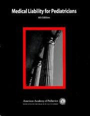 Cover of: Medical liability for pediatricians by author, Committee on Medical Liability, American Academy of Pediatrics ; editors, Jan Ellen Berger, Charles H. Deitschel, Jr.