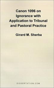 Cover of: Canon 1096 on Ignorance with Application to Tribunal and Pastoral Practice by Girard M. Sherba