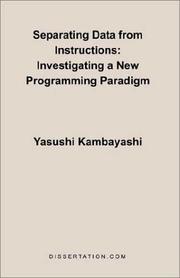 Cover of: Separating Data from Instructions: Investigating a New Programming Paradigm