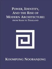 Cover of: Power, Identity, and the Rise of Modern Architecture by Koompong Noobanjong