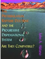 Cover of: The Pretribulation Rapture Doctrine And The Progressive Dispensational System | John A. Alifano