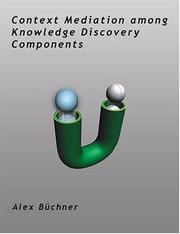 Cover of: Context Mediation Among Knowledge Discovery Components