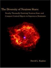 Cover of: The Diversity Of Neutron Stars: Nearby Thermally Emitting Neutron Stars And The Compact Central Objects In Supernova Remnants