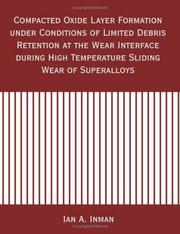 Compacted Oxide Layer Formation Under Conditions of Limited Debris Retention at the Wear Interface …