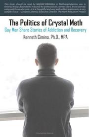 Cover of: The Politics of Crystal Meth: Gay Men Share Stories of Addiction And Recovery