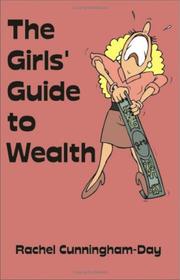 Cover of: The Girls' Guide To Wealth by Rachel Cunningham-Day