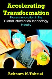 Cover of: Accelerating Transformation: Process Innovation in the Global Information Technology Industry