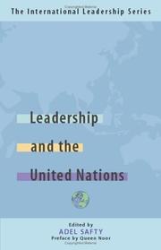 Cover of: Leadership and the United Nations: The International Leadership Series (Book One