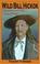 Cover of: Wild Bill Hickok