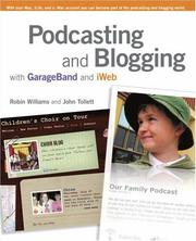 Cover of: Podcasting and Blogging with GarageBand and iWeb