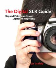 Cover of: The Digital SLR Guide: Beyond Point-and-Shoot Digital Photography