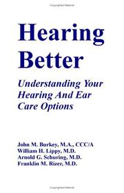 Cover of: Hearing Better: Understanding Your Hearing and Ear Care Options