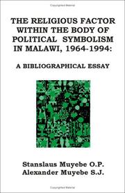 The religious factor within the body of political symbolism in Malawi, 1964-1994 by Stanslaus Muyebe, Alexander Muyebe