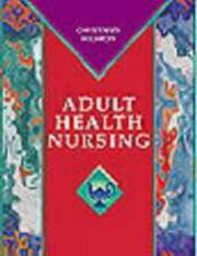 Cover of: Adult health nursing by edited by Barbara Lauritsen Christensen, Elaine Oden Kockrow.