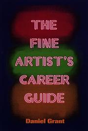 Cover of: The fine artist's career guide by Grant, Daniel.