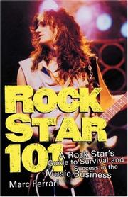 Cover of: Rock Star 101: A Rock Star's Guide to Survival and Success in the Music Business