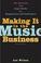 Cover of: Making It in the Music Business
