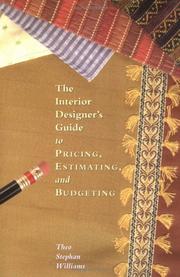 Cover of: The Interior Designers Guide to Pricing Estimating and Budgeting by Theo Stephan Williams