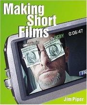 Cover of: Making Short Films by Jim Piper