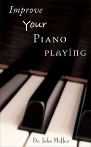 Improve your piano playing by John Meffen