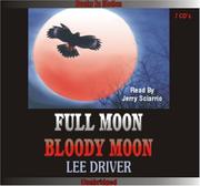 Cover of: Full Moon Bloody Moon by Lee Driver, Lee Driver