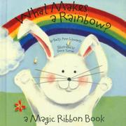 Cover of: What Makes a Rainbow (Magic Ribbon Books) by Betty Ann Schwartz