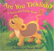 Cover of: Are You Ticklish? (A Touch and Tickle Book) by Sam McKendry, Melanie Mitchell