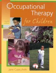 Cover of: Occupational therapy for children by edited by Jane Case-Smith ; with illustrations by Jeanne Robertson, Jody Fulks, medical illustrator.