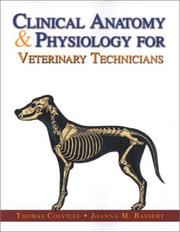 Cover of: Clinical Anatomy & Physiology for Veterinary Technicians by Thomas P. Colville, Joanna M. Bassert