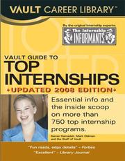Cover of: Vault Guide to Top Internships, 2008 Edition (Vault Guide to Top Internships)