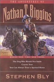Cover of: The adventures of Nathan T. Riggins by Stephen A. Bly