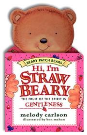 Cover of: Hi, I'm Straw Beary by Melody Carlson, Melody Carlson