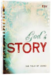 Cover of: God's Story As Told by John (ESV Bible) by Greg Boyer