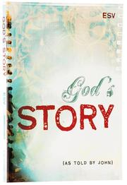 God's Story As Told by John (ESV Bible) by Greg Boyer