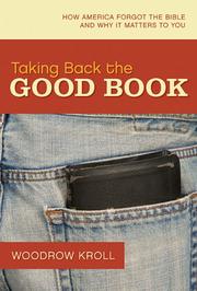 Cover of: Taking Back the Good Book by Woodrow Kroll