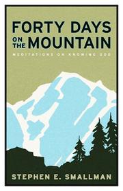 Cover of: Forty Days on the Mountain: Meditations on Knowing God