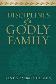 Cover of: Disciplines of a Godly Family