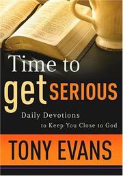Cover of: Time to Get Serious by Tony Evans
