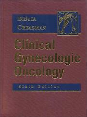 Cover of: Clinical Gynecologic Oncology (Clinical Gynecologic Oncology (Disaia))