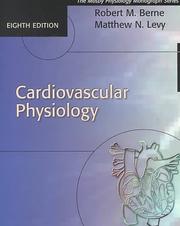 Cover of: Cardiovascular Physiology by Robert M. Berne, Matthew N. Levy, Robert  M. Berne