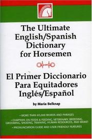 Cover of: The Ultimate English-Spanish Dictionary for Horsemen / El Primer Dictionario Para Equitadores Ingles / Español